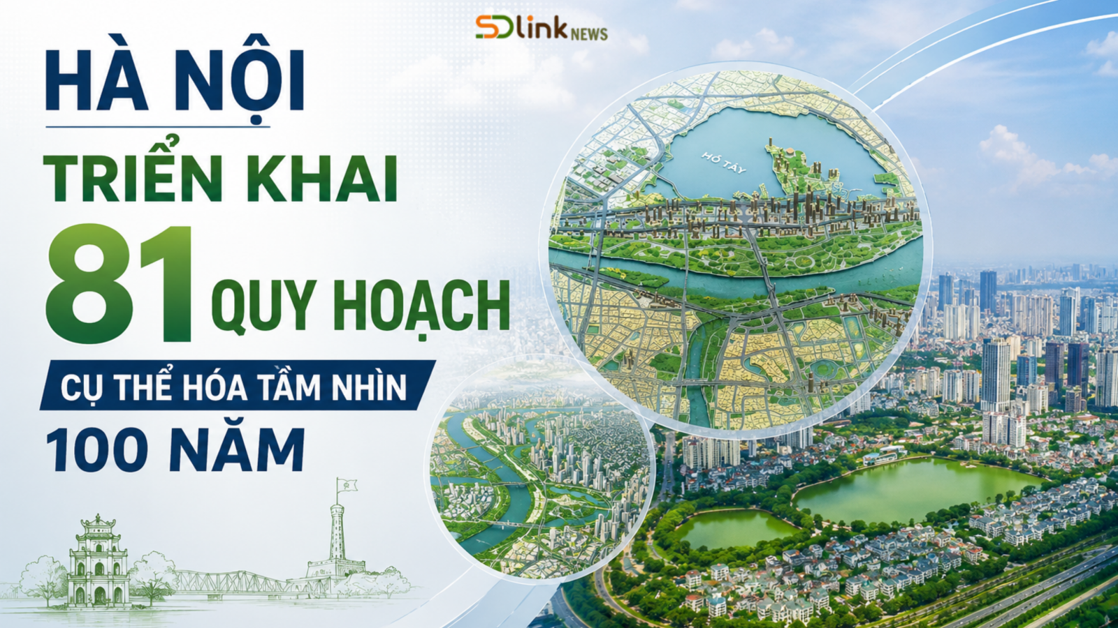 Ảnh chính Hà Nội triển khai 81 quy hoạch, cụ thể hóa tầm nhìn phát triển 100 năm 