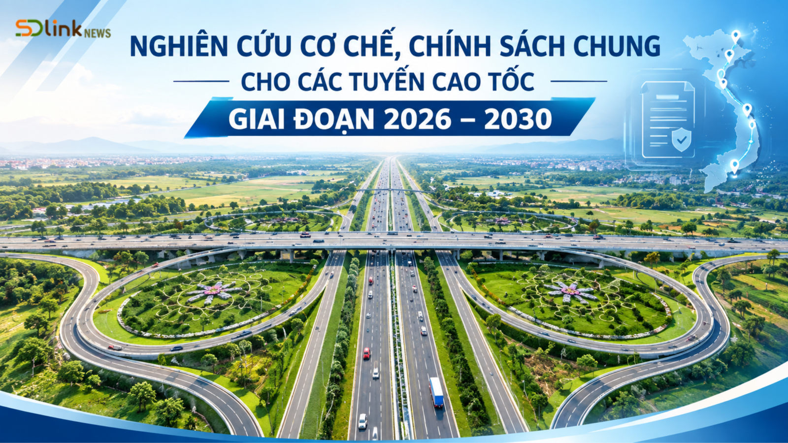 Ảnh chính Nghiên cứu cơ chế, chính sách chung cho các tuyến cao tốc giai đoạn 2026–2030