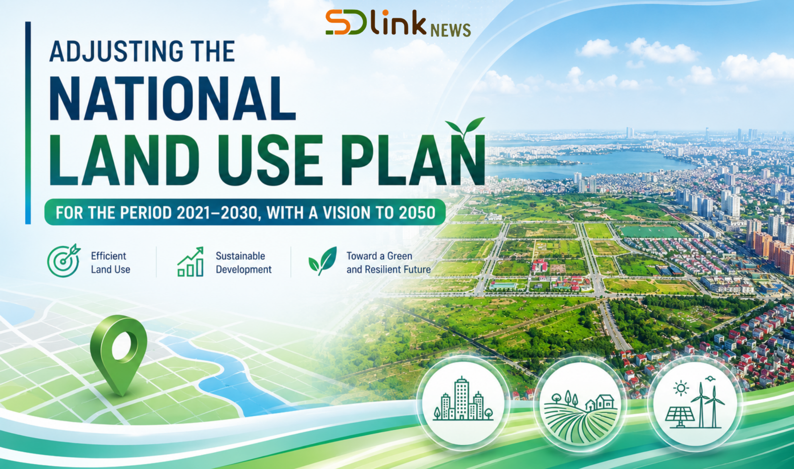 Ảnh chính Adjusting the National Land Use Planning for the period 2021-2030, with a vision to 2050